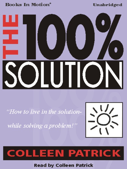 Title details for The 100% Solution by Colleen Patrick - Available